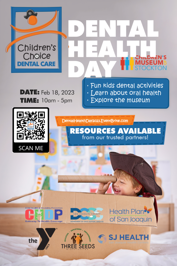 Flyer for Dental Health Day 2023 at the Children's Museum of Stockton on February 18, 2023 from from 10am to 5pm